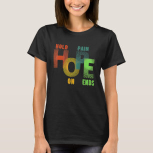 Hope Hold on Pain Ends Raglan T-Shirt