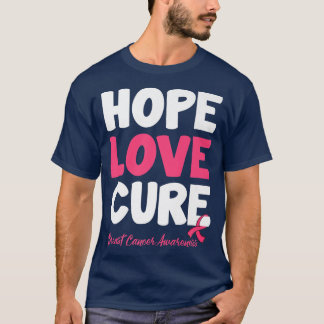 Hope Love Cure Breast Cancer Awareness T-Shirt