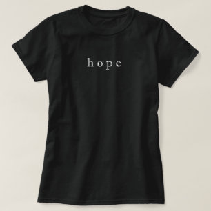 Hope Minimalistisch Design Style Typografie T-Shirt