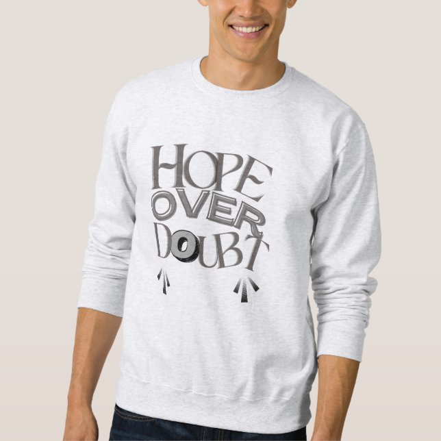 Hope Over Doubt Sweatshirt (Vorderseite)