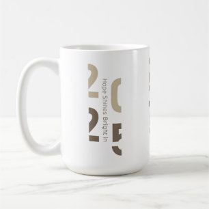 Hope Shines Bright im Jahr 2025 Kaffeetasse