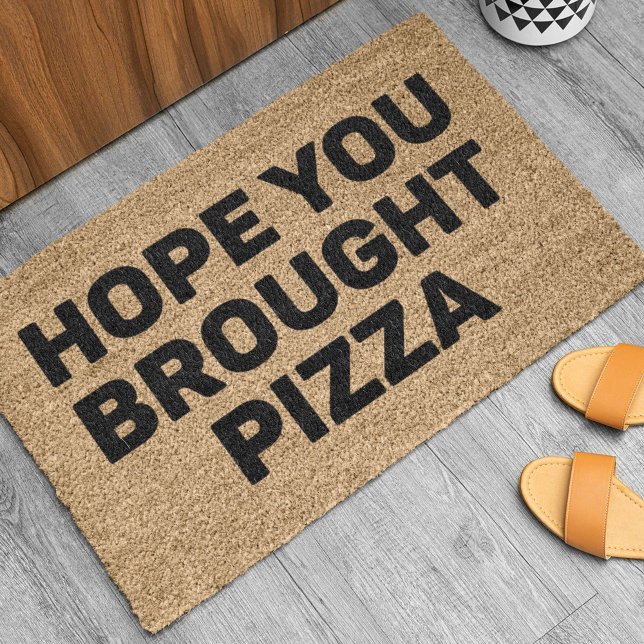 Hope You Broought Pizza Fußmatte (Von Creator hochgeladen)