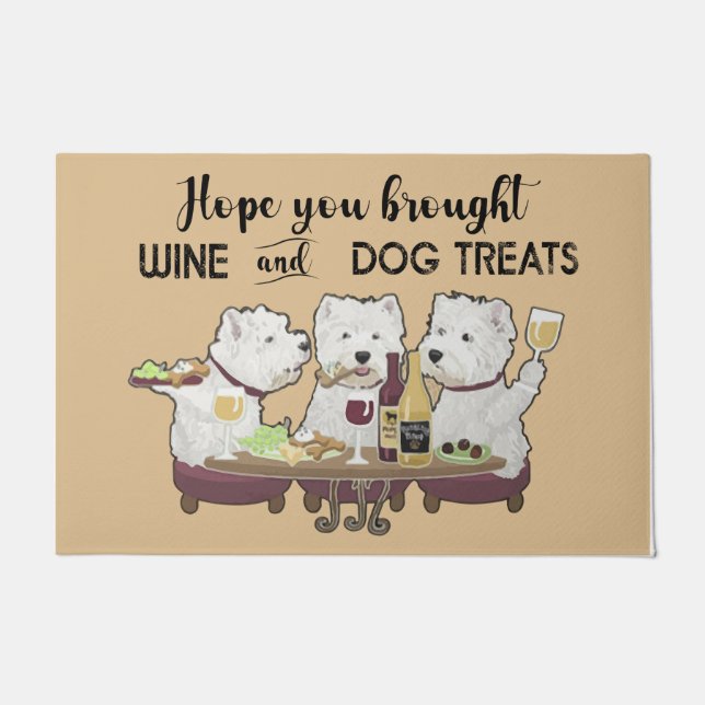  Hope You Brought Wine And Dog Treats Funny Quotes Fußmatte (Vorderseite)