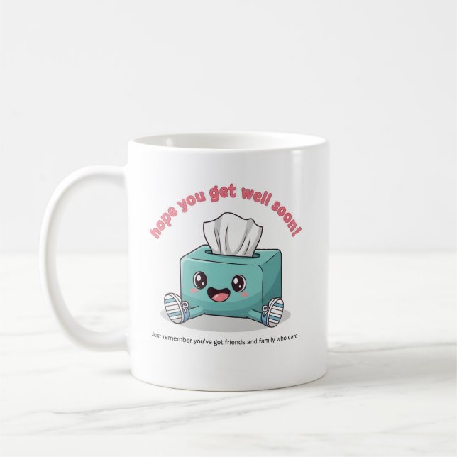 Hope You Get Well Soon Cute Tissue Box Mug Kaffeetasse (Links)