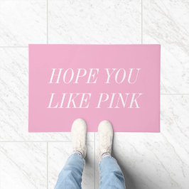 Hope You Like Pink Door Mat Fußmatte