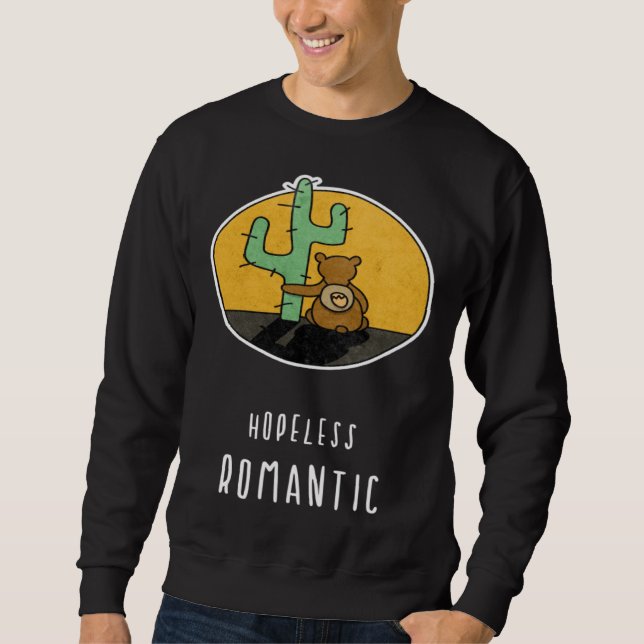 Hopeless Romantic Bear Loves Cactus Sweatshirt (Vorderseite)