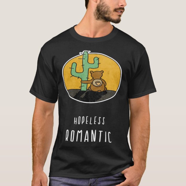Hopeless Romantic Bear Loves Cactus T-Shirt (Vorderseite)