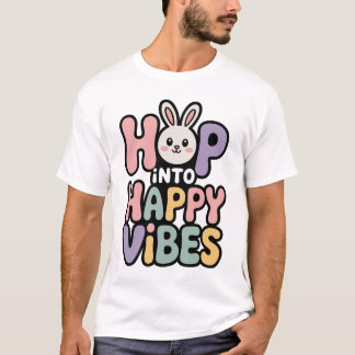 Hopp in glückliche Vibes Osterhase T Shirt C