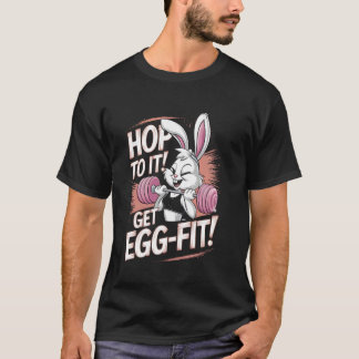 Hopp zu und werde Eier-fit Lustiger süßer Osterhas T-Shirt