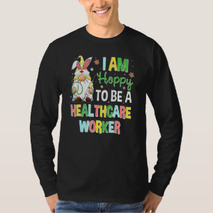 Hoppe, ein Gesundheitsarbeiter zu werden, Bunny Gn T-Shirt