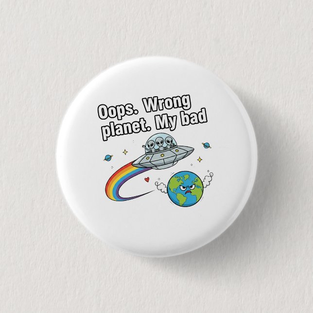 Hoppla. Falscher Planet. Mein Fehler Button (Vorderseite)