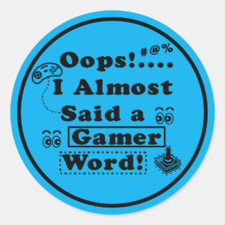 Hoppla, fast hätte ich ein Gamer-Wort gesagt Blau Runder Aufkleber