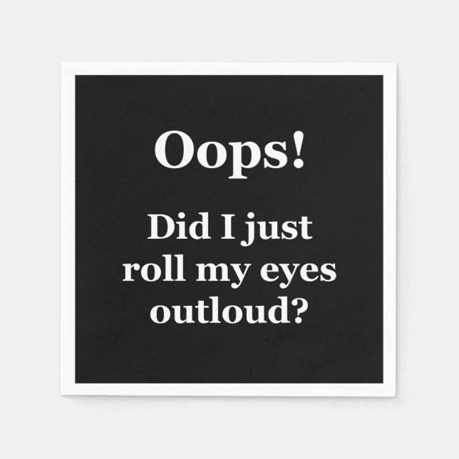 Hoppla! Habe ich gerade meine Augen übertönt? Serviette (Vorderseite)