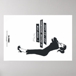 Hoppla! Habe ich wieder Champagner statt Milch gek Poster