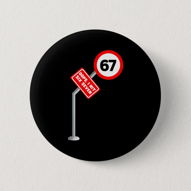 Hoppla, ich habe 6 7 Six Seven Lustiges 67 Geschwi Button (Vorderseite)