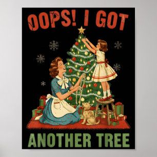 Hoppla, ich habe einen weiteren Weihnachtsbaum-Fei Poster