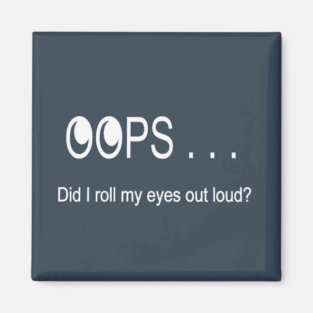 Hoppla. . . Rolling Eyes Magnet (Vorne)