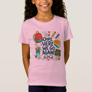 Hoppla... Schon Wieder Geht's Los Lustiger Text Zu T-Shirt