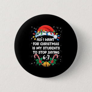 Hör auf 6-7 lustige Lehrer Schüler 67 Weihnachten Button