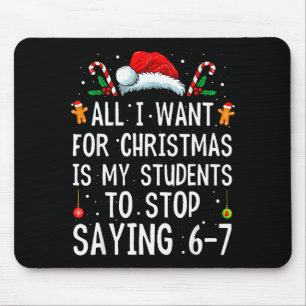 Hör auf 6-7 Lustiger Lehrer 67 Weihnachten Meme Si Mousepad