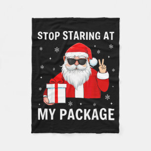 Hör auf, auf mein Paket zu starren Weihnachten Erw Fleecedecke