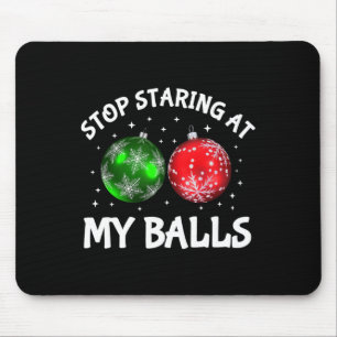 Hör auf, auf meinen erwachsenen Humor zu starren L Mousepad
