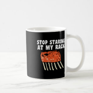 Hör auf, auf meinen Rost zu starren Bbq-Rippen Rbe Kaffeetasse