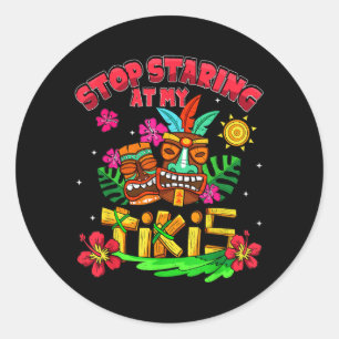 Hör auf, auf Tikis Hawaiian Aloha Summer Luau zu s Runder Aufkleber