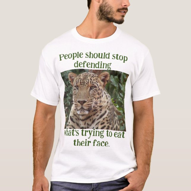 Hör auf, den Leoparden zu verteidigen, der dein Ge T-Shirt (Vorderseite)