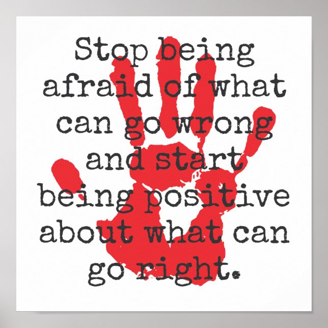 Hör auf dich davor zu hüten, was schief gehen kann poster (Vorne)