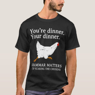 Hör auf, die Hühner Englisch Grammatik Lustiger Te T-Shirt