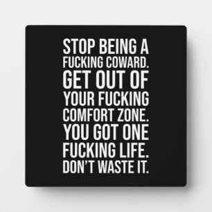 Hör auf, ein Feigling zu sein Fotoplatte