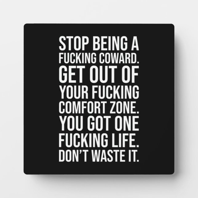 Hör auf, ein Feigling zu sein Fotoplatte (Vorderseite)