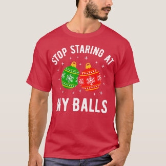 Hör auf, in meinen Ballen zu starren, ein lustiger T-Shirt