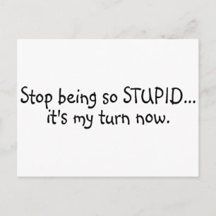 Hör auf, jetzt so stupf zu sein, dass ich an der R Postkarte