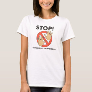 Hör auf! Keine Berührung Baby-Bump T-Shirt