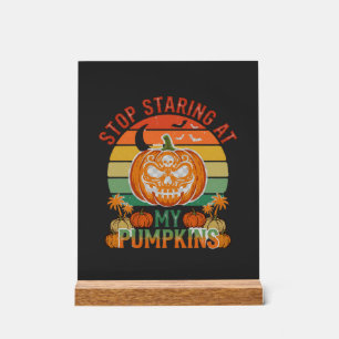 Hör auf, Kürbisse anzustarren Halloween Totenkopf Acrylschild