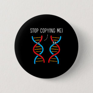 Hör auf, lustige Wissenschafts-Puns-DNA-Witze-Biol Button