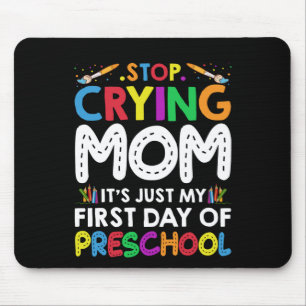Hör auf, Mama zu weinen - nur mein erster Schultag Mousepad