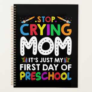 Hör auf, Mama zu weinen - nur mein erster Schultag Planer