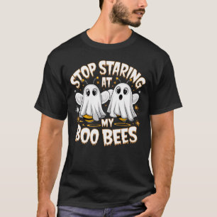 Hör auf, meine Boobienen anzustarren T-Shirt