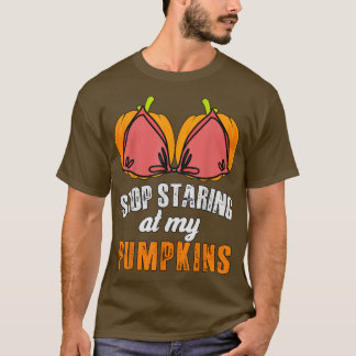 Hör auf, meine Kürbisse Spaß sarkastischen Urlaub  T-Shirt