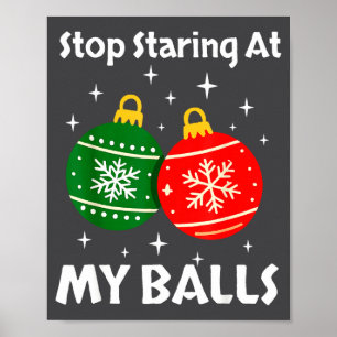 Hör auf, meine lustige Weihnachtsdekoration für Er Poster