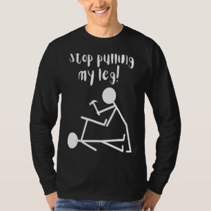 Hör auf, meinen Bauch zu ziehen T-Shirt
