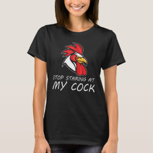 Hör auf, mich an meiner Roster-Hühnerzucht zu stac T-Shirt