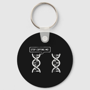 Hör auf mich zu kopieren Lustiger Science-Pun DNA- Schlüsselanhänger