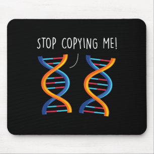 Hör auf mich zu kopieren Lustiger Wissenschaftswit Mousepad