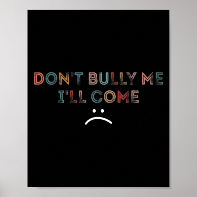 Hör auf mich zu mobben, ich komme _1  poster (Vorne)