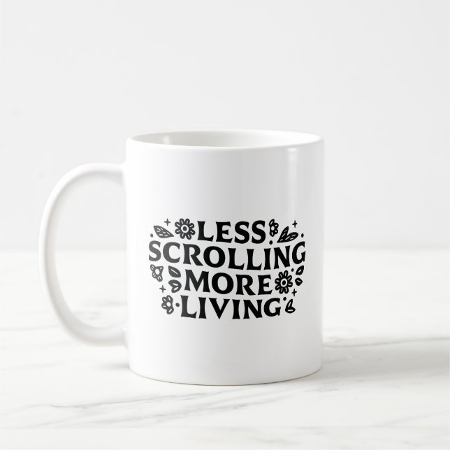 Hör auf mit Scrollen Angst Achtsamkeit Zitate Kaffeetasse (Links)