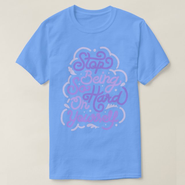 Hör auf, so hart auf dich, Tobe Fonseca T-Shirt (Design vorne)